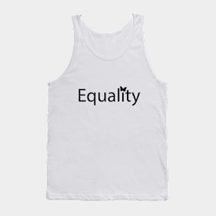 Equality fun positive typography design Tank Top